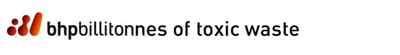 BHP Billiton Tonnes of toxic waste